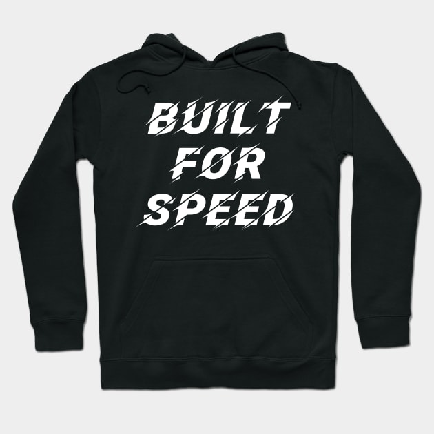 Built For Speed Hoodie by artdesignmerch